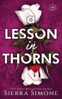 A Lesson in Thorns : A Spicy Enemies to Lovers Dark Academia Romance (Thornchapel)