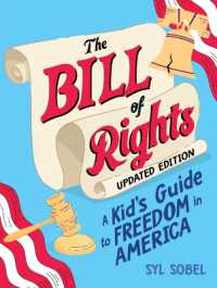 The Bill of Rights : A Kid's Guide to Freedom in America （2ND）