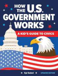 How the U.S. Government Works : A Kid's Guide to Civics （4TH）
