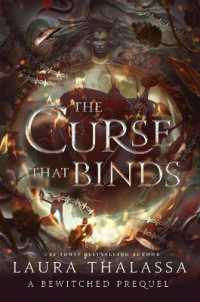 The Curse That Binds : A High Heat Dark Fantasy Romance (The Bewitched Series)