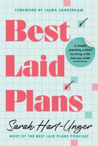 Best Laid Plans : A Simple Planning System for Living a Life That You Love
