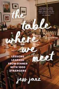 The Table Where We Meet : Lessons Learned from Dinner with 1000 Strangers