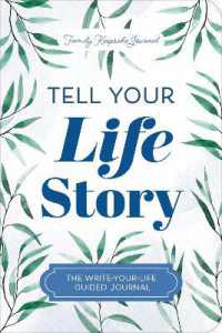 Tell Your Life Story : The Write-Your-Life Guided Journal (Hear Your Story Books)