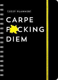 2027 Carpe F*cking Diem Planner : August 2026-December 2027 (Calendars & Gifts to Swear by)
