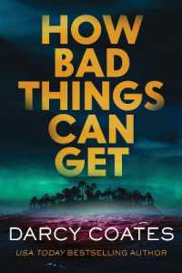 How Bad Things Can Get : The Brand-New Horror Thriller from the Author of the Haunting of Ashburn House