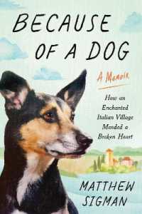 Because of a Dog : How an Enchanted Italian Village Mended a Broken Heart