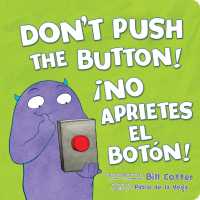 ¡No Aprietes El Botón! / Don't Push the Button! （Board Book）