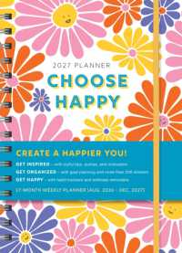 2027 Choose Happy Planner (Inspire Instant Happiness Calendars & Gifts)