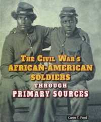 The Civil War's African-American Soldiers through Primary Sources (Civil War through Primary Sources)