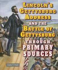 Lincoln's Gettysburg Address and the Battle of Gettysburg through Primary Sources (Civil War through Primary Sources)