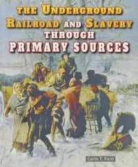 The Underground Railroad and Slavery through Primary Sources (Civil War through Primary Sources)