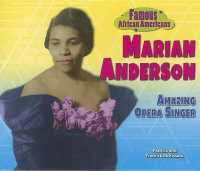 Marian Anderson : Amazing Opera Singer (Famous African Americans)