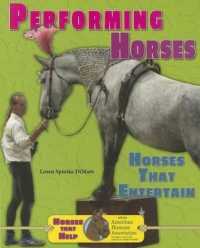 Performing Horses : Horses That Entertain (Horses That Help with the American Humane Association)