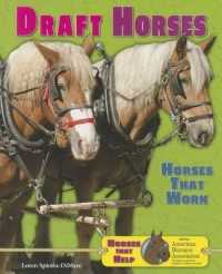 Draft Horses : Horses That Work (Horses That Help with the American Humane Association)