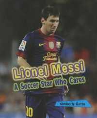 Lionel Messi : A Soccer Star Who Cares (Sports Stars Who Care)