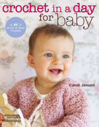 Crochet in a Day for Baby : 20 Quick & Easy Projects