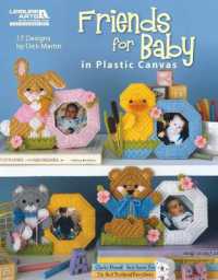 Friends for Baby in Plastic Canvas : 17 Designs by Dick Martin
