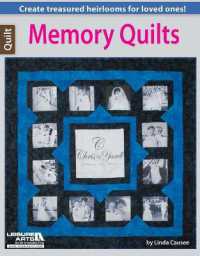 Memory Quilts--Create Treasured Heirlooms for Loved Ones! : Create Treasured Heirlooms for Loved Ones! (Leisure Arts Quilt)