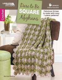 Dare to Be Square Afghans : Fabulous Throws to Make with Easy 1-Piece Patterns!; Bonus! Online Tutorials!
