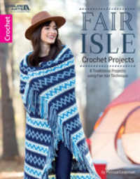 Fair Isle Crochet Projects : 8 Traditional Motif Projects with Modern Style