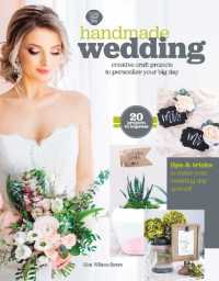 Handmade Wedding : Creative Craft Projects to Personalize Your Big Day