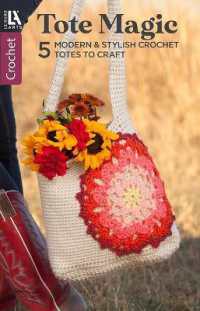 Tote Magic : 5 Modern & Stylish Crochet Totes to Craft