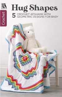 Hugs Shapes--5 Crochet Afghans with Geometric Designs for Baby