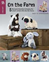 On the Farm Amigurumi Crochet : 5 Barnyard Favorites to Bringing the Charm of Farm Life into the Home