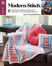 Modern Stitch Crochet : 8 Crochet Afghan & Pillow Projects for Modern Decor