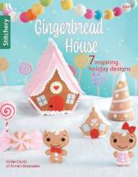 Gingerbread House : 7 Inspiring Holiday Designs