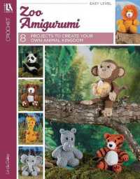 Zoo Amigurumi Crochet : 8 Projects to Create Your Own Animal Kingdom