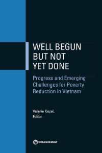 Well Begun but not Yet Done : Progress and Emerging Challenges for Poverty Reduction in Vietnam (Equity and Development)