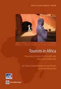 世界銀行刊／アフリカのツーリズム：成長と生計改善のための観光促進<br>Tourism in Africa : Harnessing Tourism for Growth and Improved Livelihoods (Africa Development Forum)