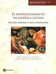 El Emprendimiento en América Latina : Muchas empresas y poca innovación (Latin American Development Forum)