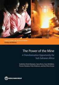 The Power of the Mine : A Transformative Opportunity for Sub-Saharan Africa (Directions in Development - Energy and Mining)