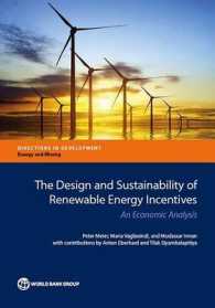 The Design and Sustainability of Renewable Energy Incentives : An Economic Analysis (Directions in Development - Energy and Mining)