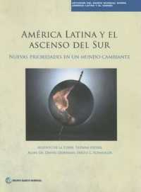 América Latina y el ascenso del Sur : Nuevas prioridades en un mundo cambiante