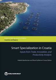 Smart Specialization in Croatia : Inputs from Trade, Innovation, and Productivity Analysis (Directions in Development - Trade)