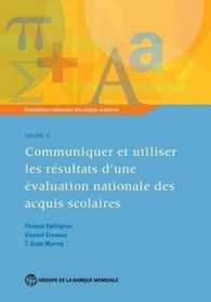 Évaluations Nationales Des Acquis Scolaires, Volume 5 : Communiquer Et Utiliser Les Résultats D'une évaluation Nationale Des Acquis Scolaires (National Assessments of Educational Achievement)