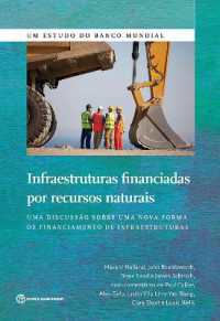 Infraestruturas Financiadas Por Recursos Naturais : Uma Discussão Sobre Uma Nova Forma De Financiamento Das Infraestruturas (World Bank Studies)