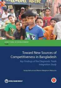 Toward New Sources of Competitiveness in Bangladesh : Key Insights of the Diagnostic Trade Integration Study (Directions in Development)