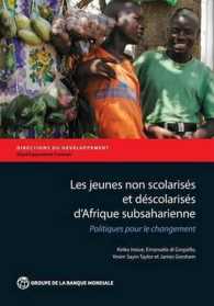 Les Jeunes Non Scolarisés D'Afrique Subsaharienne : Politiques Pour Le Changement (Directions in Development)