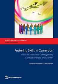 Fostering skills in Cameroon : inclusive workforce development, competitiveness, and growth (Directions in development)