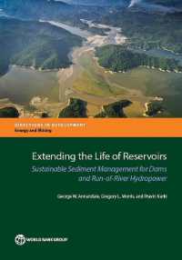 Extending the Life of Reservoirs : Sustainable Sediment Management for RoR Hydropower and Dams (Directions in Development - Energy and Mining)