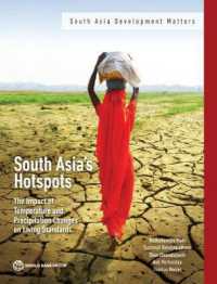 South Asia's Hotspots : The Impact of Temperature and Precipitation Changes on Living Standards (South Asia Development Matters)