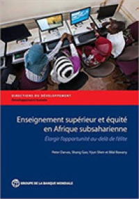 Enseignement Supérieur Et Équité En Afrique Subsaharienne : Elargir L'opportunité Au-delà De L'élite