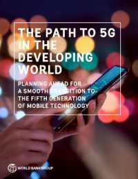 The Path to 5G in the Developing World : Planning Ahead for a Smooth Transition to the Fifth Generation of Mobile Technology (Sustainable Infrastructure)