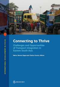 Connecting to Thrive : Challenges and Opportunities of Transport Integration in Eastern South Asia (International Development in Focus)