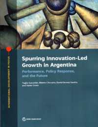 Spurring Innovation-Led Growth in Argentina : Performance, Policy Response, and the Future (International Development in Focus)