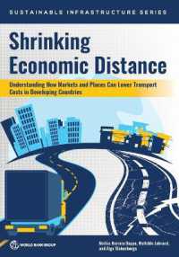 Shrinking Economic Distance : Understanding How Markets and Places Can Lower Transport Costs in Developing Countries (Sustainable Infrastructure)